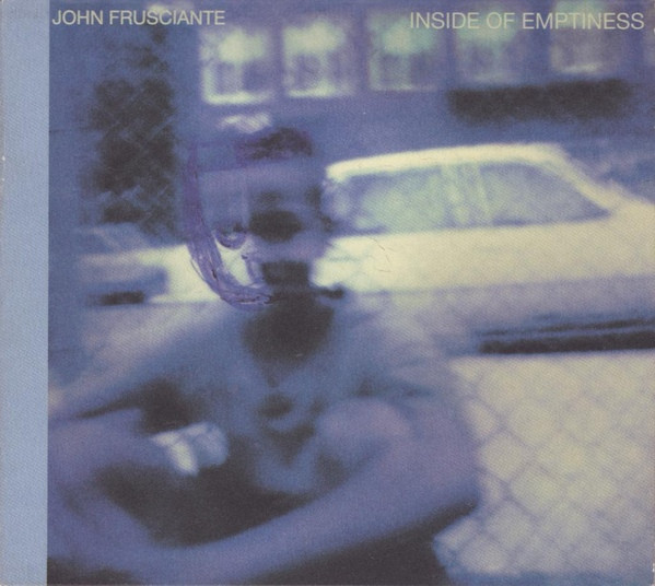 John Frusciante – Inside Of Emptiness (2004