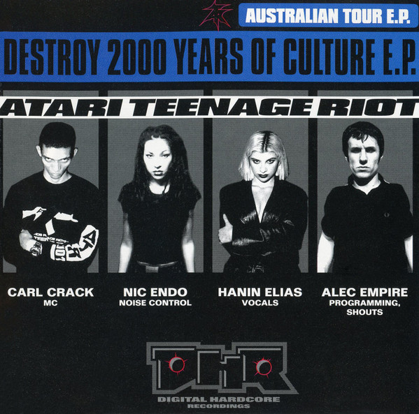 Atari Teenage Riot – Destroy 2000 Years Of Culture E.P. (1998, CD