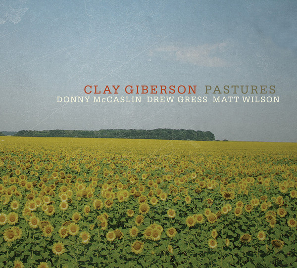 Album herunterladen Clay Giberson - Pastures