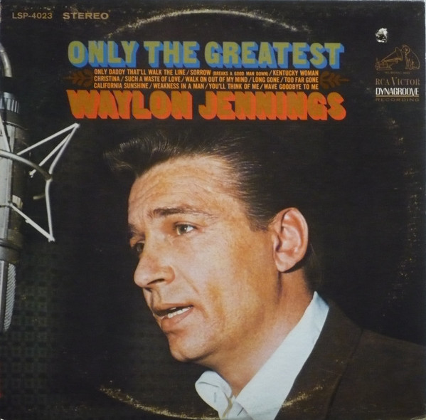 Waylon Jennings – Only The Greatest (1968, Vinyl) - Discogs
