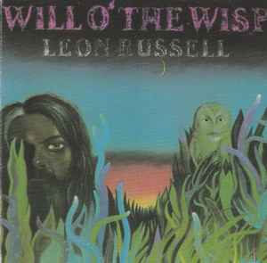 Leon Russell – Will O' The Wisp (1991, CD) - Discogs