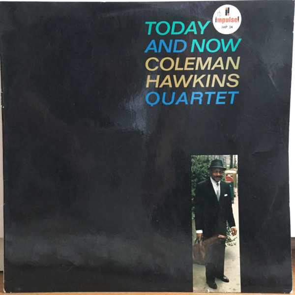 Coleman Hawkins Quartet – Today And Now (1963