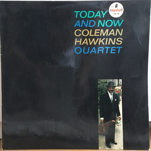 Coleman Hawkins Quartet – Today And Now (2010, 180 Gram