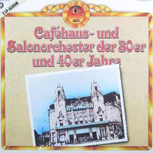 Caféhaus- Und Salonorchester Der 30er Und 40er Jahre (Vinyl, LP, Compilation) for sale