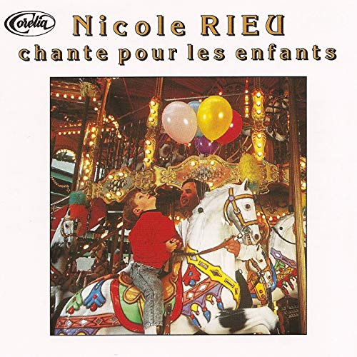 Album herunterladen Nicole Rieu - Nicole Rieu Chante Pour Les Enfants