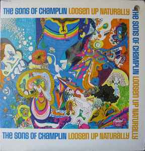 The Sons Of Champlin - Loosen Up Naturally album cover