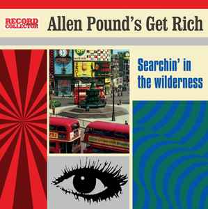 Allen Pound's Get Rich - Searchin' In The Wilderness album cover