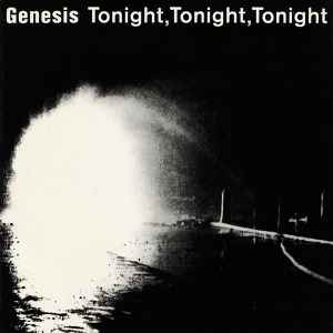 Genesis - Tonight, Tonight, Tonight album cover