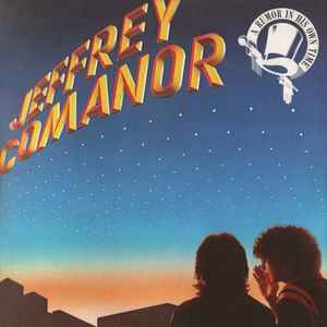Jeffrey Comanor - A Rumor In His Own Time
