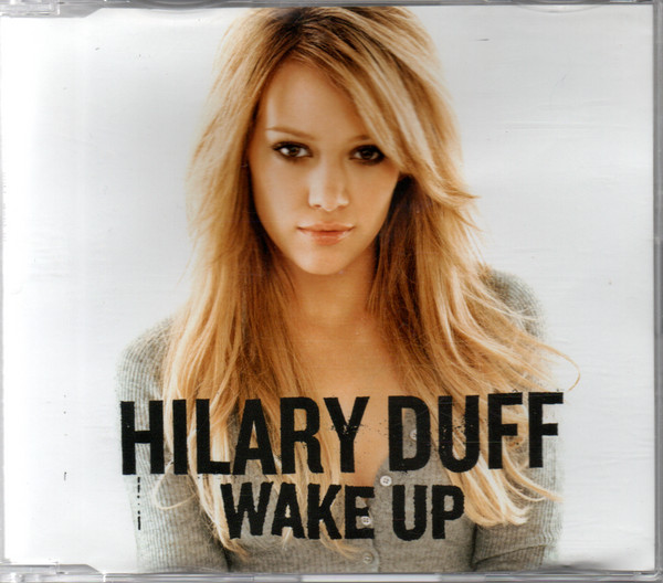 Hilary Duff - Wake Up | Releases | Discogs