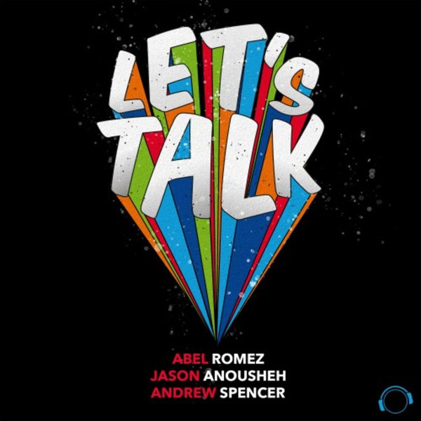 lataa albumi Abel Romez, Jason Anousheh, Andrew Spencer - Lets Talk