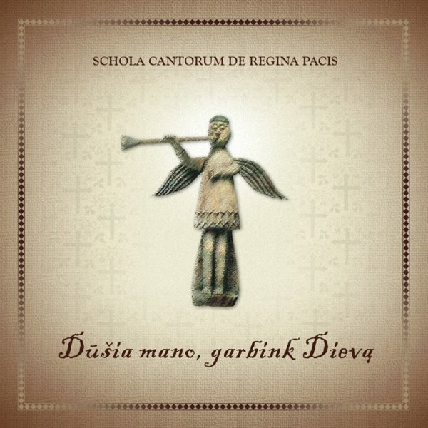 descargar álbum Schola Cantorum De Regina Pacis - Dūšia Mano Garbink Dievą