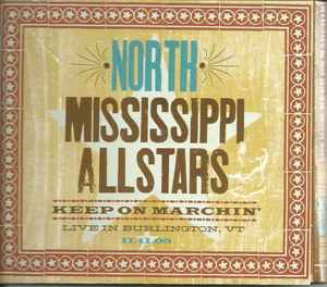 North Mississippi Allstars - Keep On Marchin' - Live in Burlington, VT 11.11.05 album cover