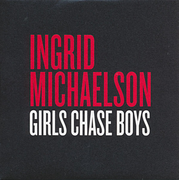 ingrid michaelson girls chase boys
