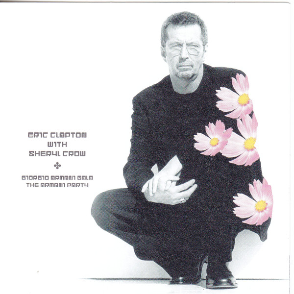 Eric Clapton With Sheryl Crow The Armani Party 2002 CD Discogs