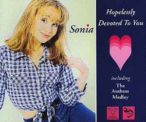 Sonia - Hopelessly Devoted To You Including The Anthem Medley album cover