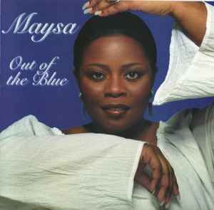 Maysa Leak - Out Of The Blue