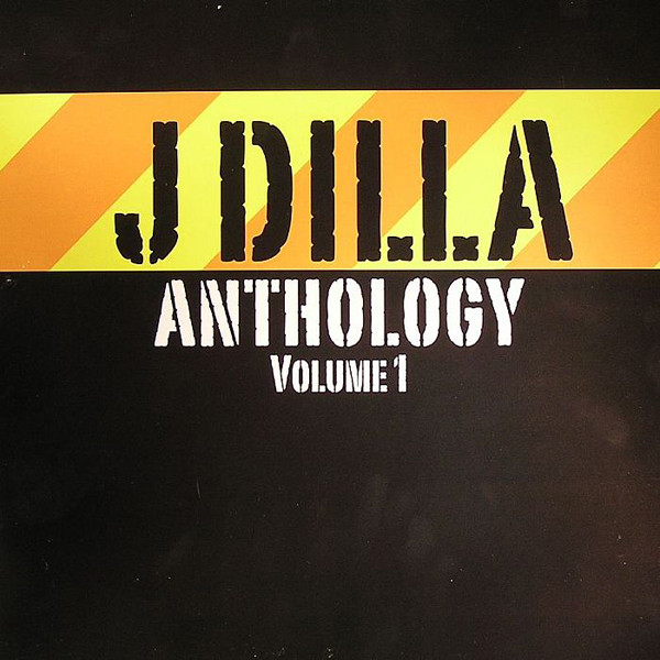 J Dilla – Anthology Volume 1 (2006, Vinyl) - Discogs