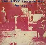 Cover of The Roxy London WC2 (Jan - Apr 77), 1980, Vinyl