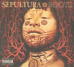 Sepultura – Roots (2005, CD) - Discogs