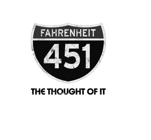 Fahrenheit 451 The Thought Of It 