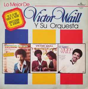Victor Waill - Lo Mejor De… Victor Waill Y Su Orquesta album cover
