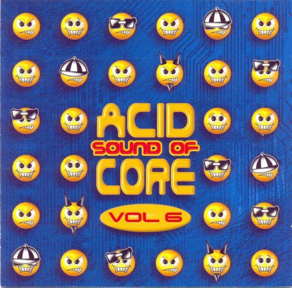 Sound Of Acid Core Vol 6 (1999, CD) - Discogs