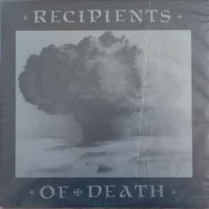 Recipients Of Death - Recipients Of Death