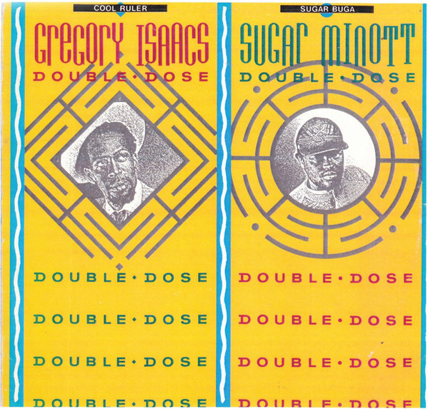 Sugar Minott / Gregory Isaacs – Double Dose (1987, Vinyl) - Discogs