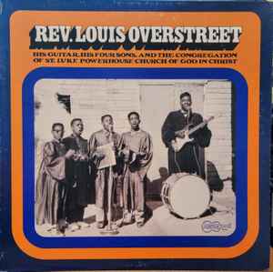 Rev. Louis Overstreet – His Guitar, His Four Sons, And The