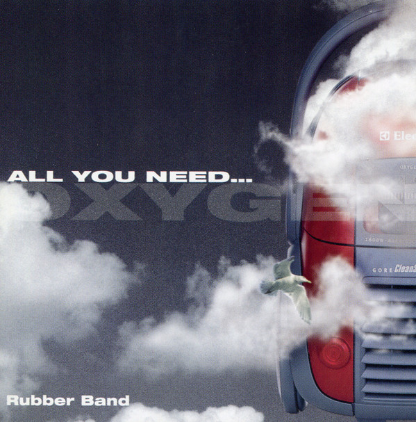 télécharger l'album Rubber Band - All You Need Is Oxygen