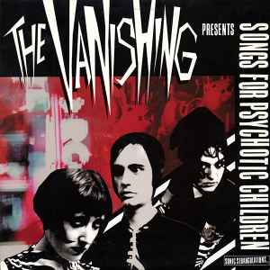 Songs For Psychotic Children - The Vanishing