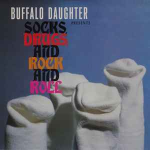 Buffalo Daughter - Socks, Drugs And Rock And Roll album cover