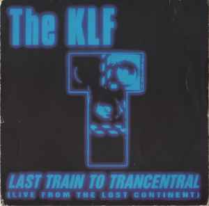 The KLF - Last Train To Trancentral (Live From The Lost Continent) album cover