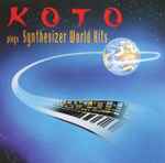 Cover of Koto Plays Synthesizer World Hits, 2017-06-23, CD