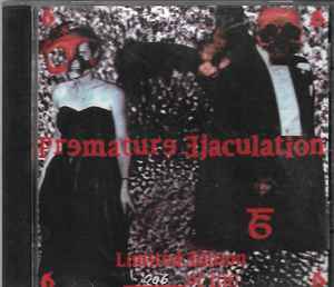 Premature Ejaculation 6 Releases Discogs