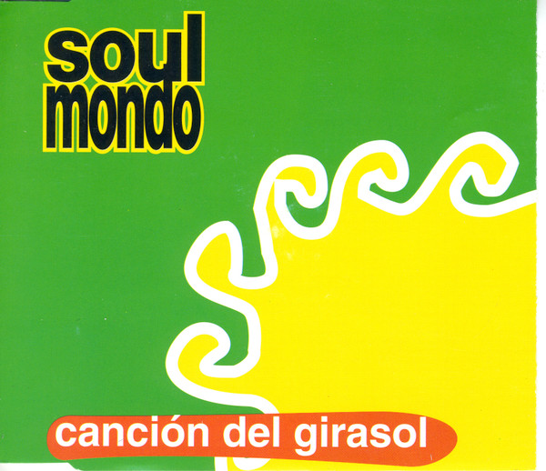 Soul Mondo – Canción Del Girasol (1994, Slim Case, CD) - Discogs