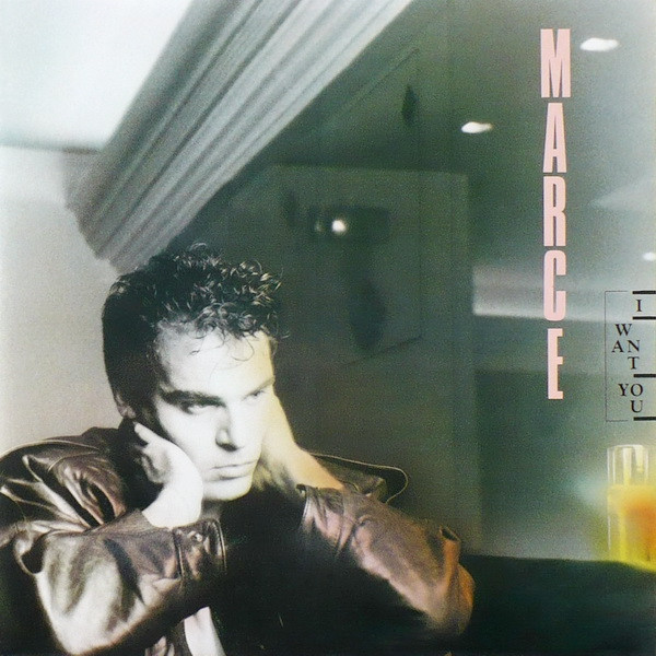 Marce – I Want You (1987, Vinyl) - Discogs