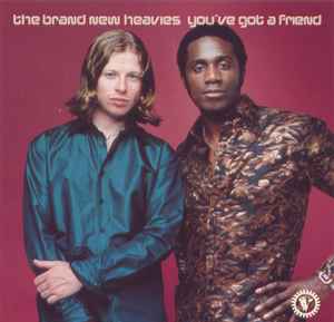 The Brand New Heavies - You've Got A Friend album cover