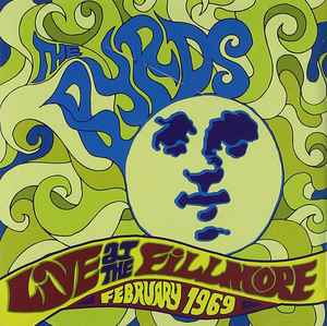 Live At The Fillmore ~ February 1969 - The Byrds