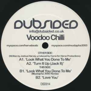 Look What You Done To Me - Voodoo Chilli