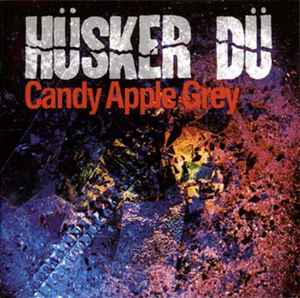 Hüsker Dü - Candy Apple Grey album cover