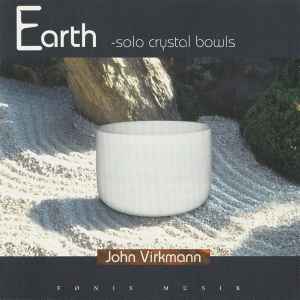 John Virkmann - Earth - Solo Crystal Bowls album cover