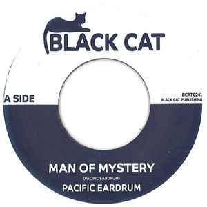 Pacific Eardrum / Essra Mohawk - Man Of Mystery / Summertime