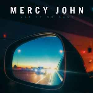 Let It Go Easy - Mercy John
