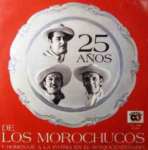 25 Años - Los Morochucos