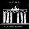 M.O.B.S. - Aus Dem Nichts