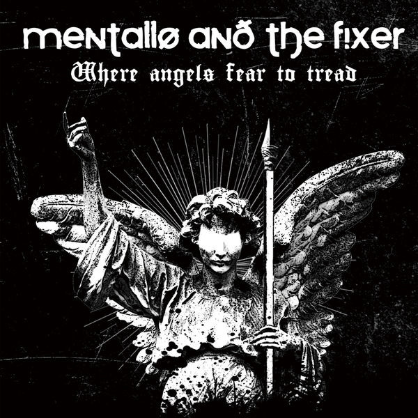 Mentallo & The Fixer – Where Angels Fear To Tread (1994, CD) - Discogs