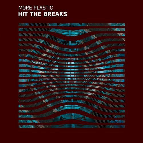 lataa albumi More Plastic - Hit The Breaks