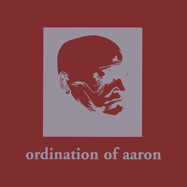 last ned album Ordination Of Aaron - Completed Works